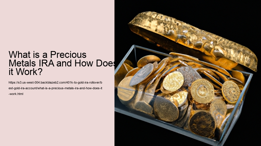 What is a Precious Metals IRA and How Does it Work?