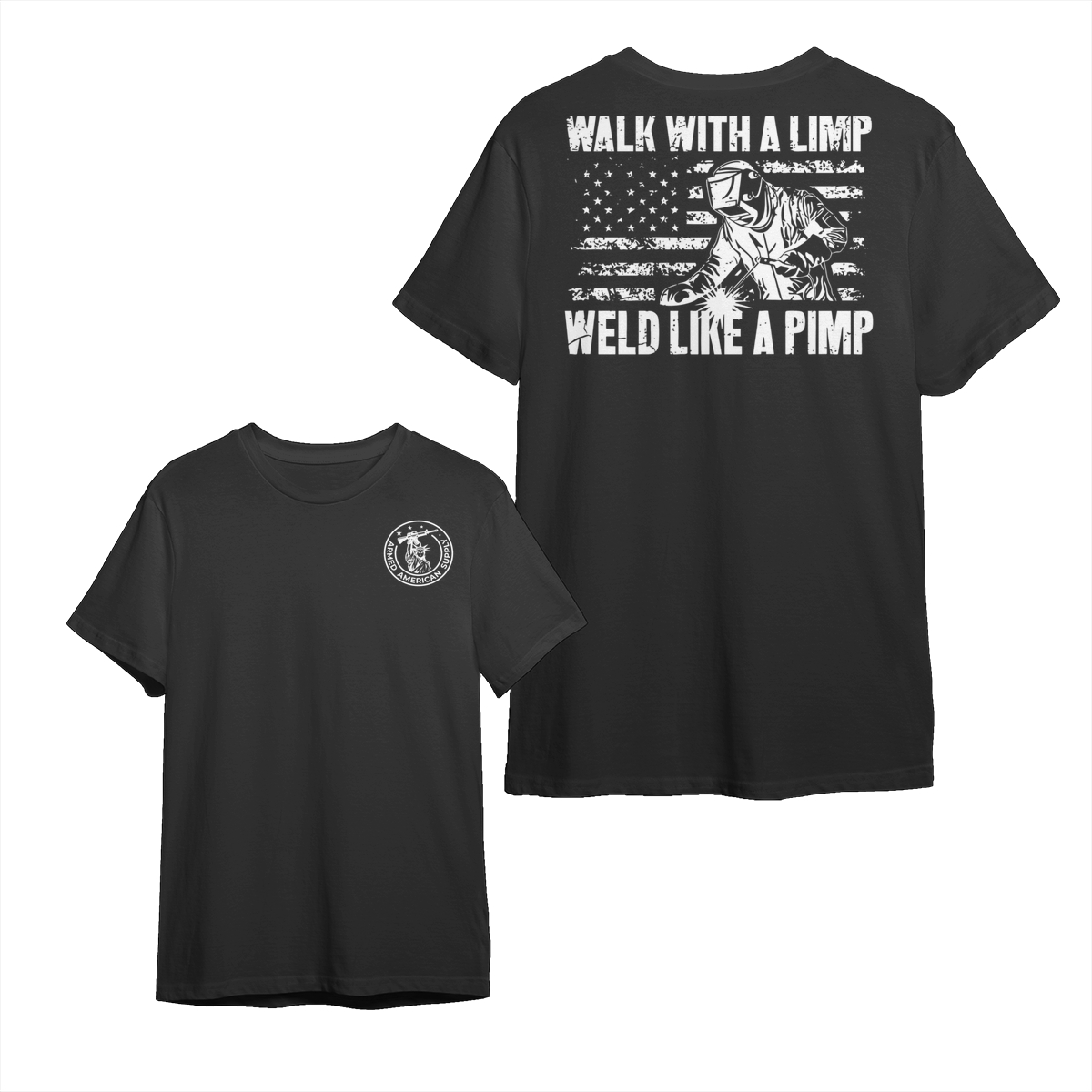 Welding Graphic T-Shirt – “Walk with a Limp, Weld Like a Pimp” Funny Patriotic Welder Tee, Unisex Fit, Gift for Blue Collar Workers & Metal Fabricators, Streetwear men gifts unisex top perfect shirt Casual Crewneck