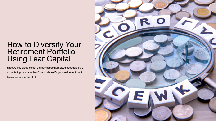 How to Diversify Your Retirement Portfolio Using Lear Capital