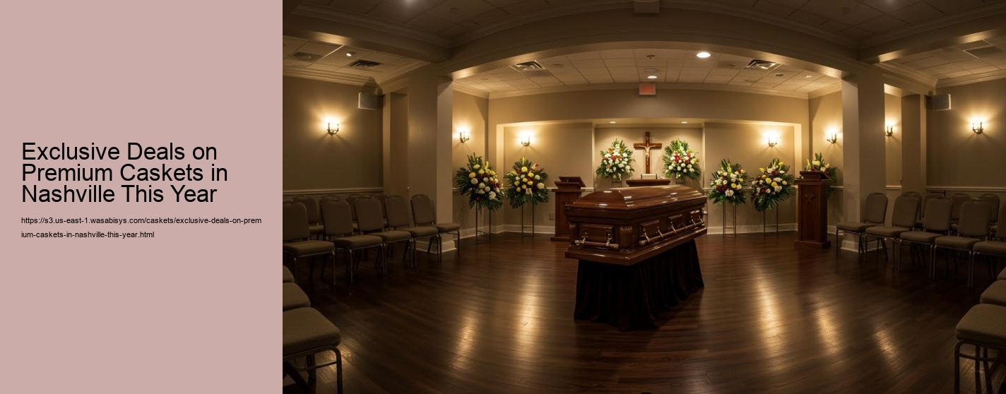 Exclusive Deals on Premium Caskets in Nashville This Year