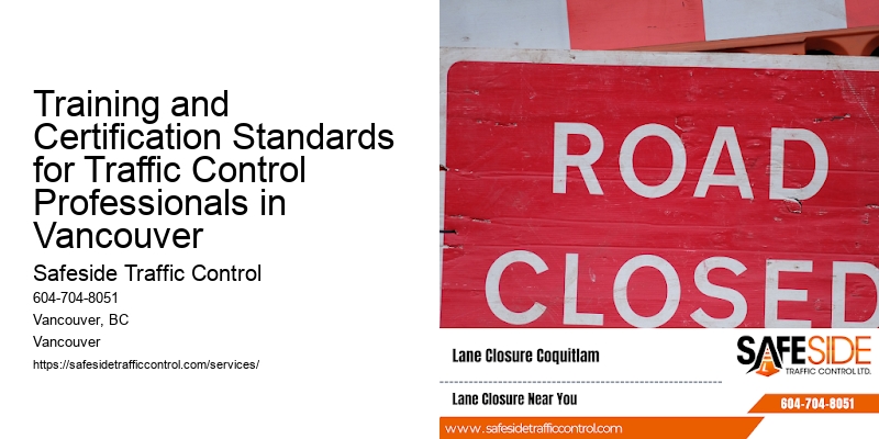 Training and Certification Standards for Traffic Control Professionals in Vancouver