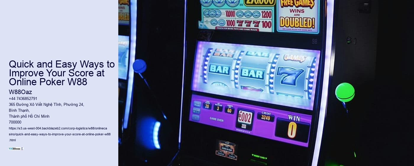 Quick and Easy Ways to Improve Your Score at Online Poker W88 
