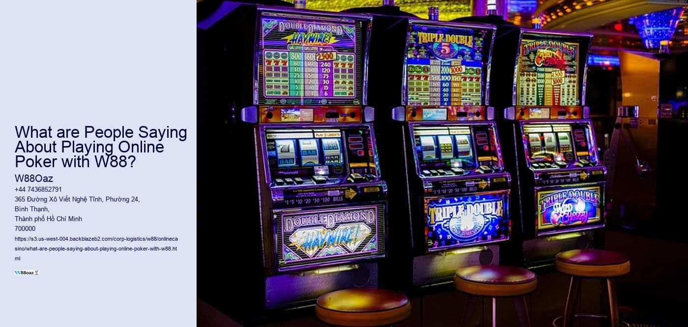 What are People Saying About Playing Online Poker with W88? 