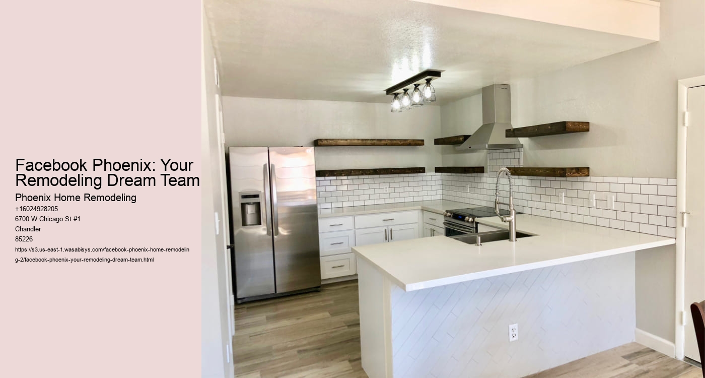 Facebook Phoenix: Your Remodeling Dream Team
