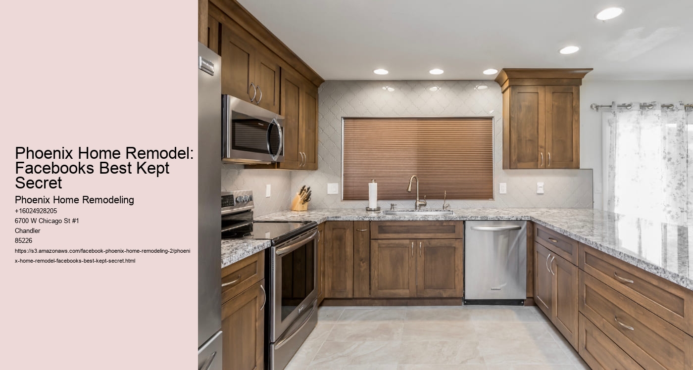 Phoenix Home Remodel: Facebooks Best Kept Secret