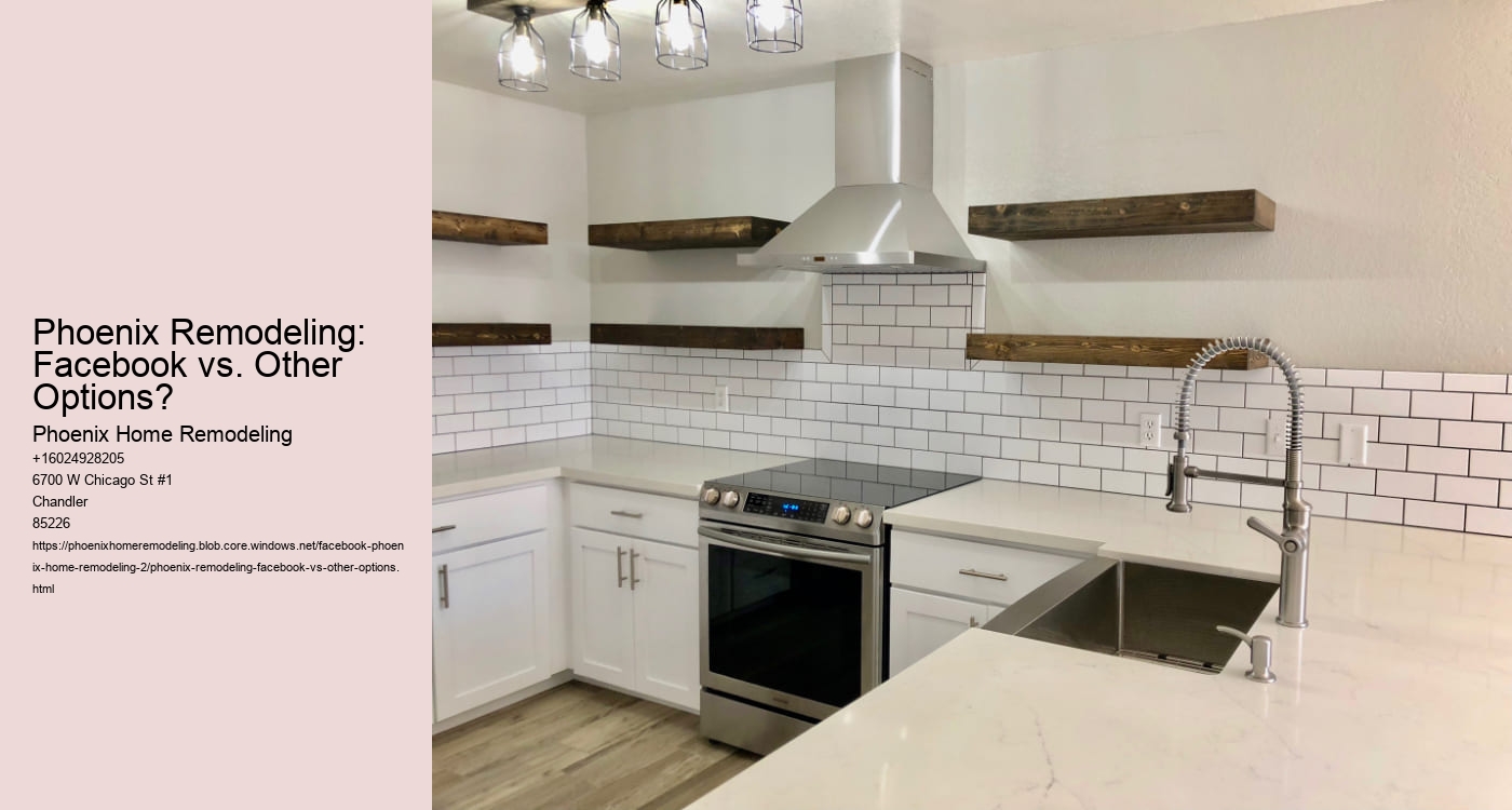 Phoenix Remodeling: Facebook vs. Other Options?