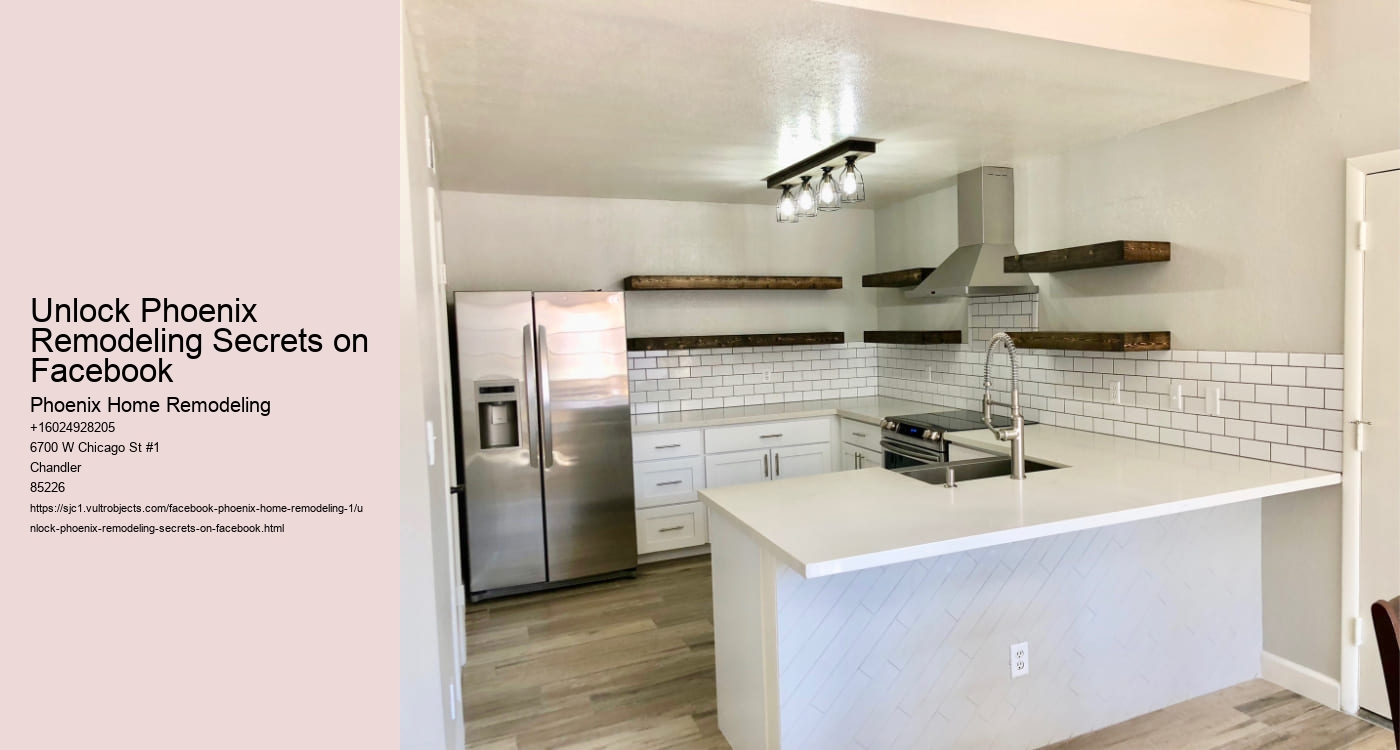 Unlock Phoenix Remodeling Secrets on Facebook