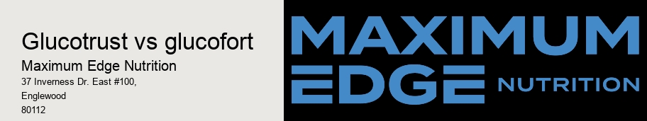 glucotrust vs glucofort