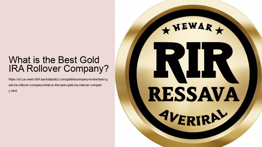 What is the Best Gold IRA Rollover Company?