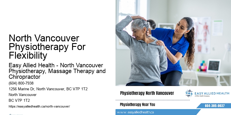 North Vancouver Physiotherapy For Flexibility