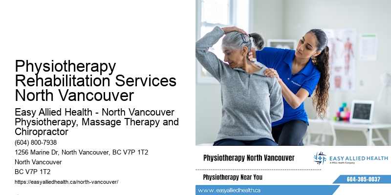 Physiotherapy Rehabilitation Services North Vancouver