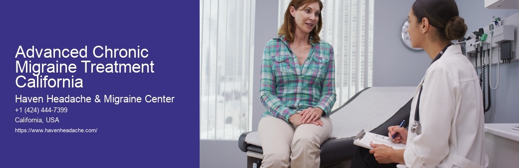 Advanced Chronic Migraine Treatment California