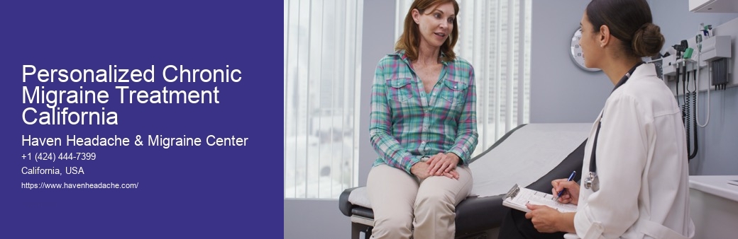 Personalized Chronic Migraine Treatment California