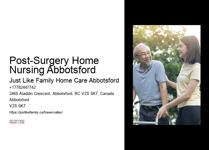 Respite Services for Family Caregivers Post-Surgery Home Nursing Abbotsford