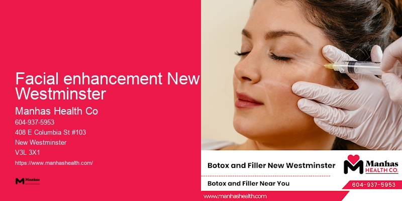 Facial enhancement New Westminster
