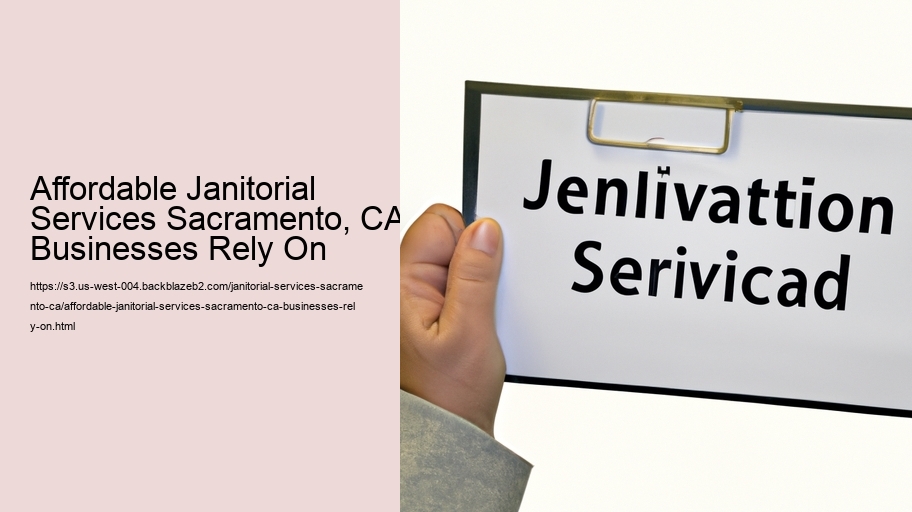 Affordable Janitorial Services Sacramento, CA Businesses Rely On