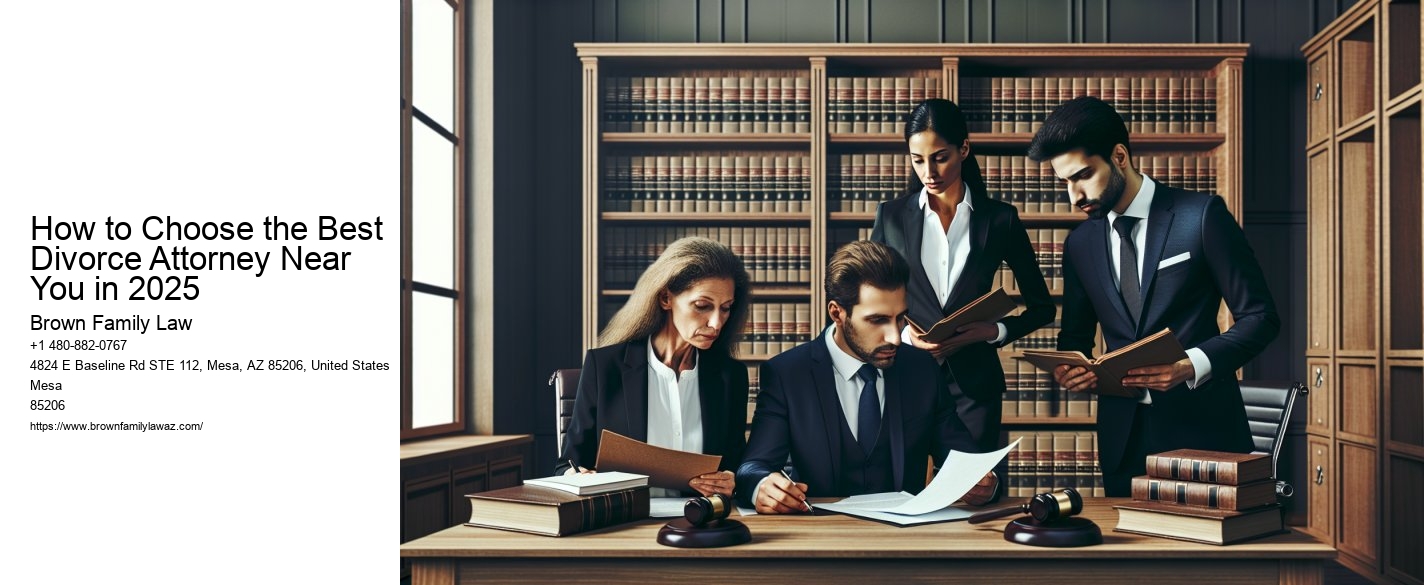 How to Choose the Best Divorce Attorney Near You in 2025