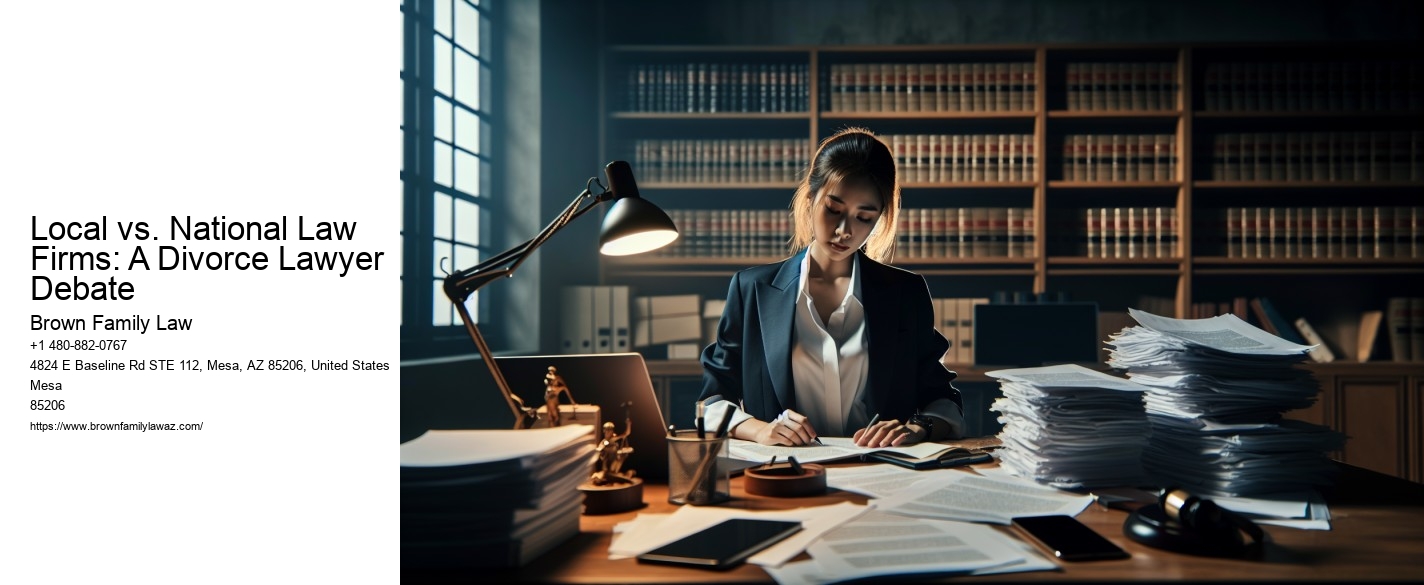 Local vs. National Law Firms: A Divorce Lawyer Debate