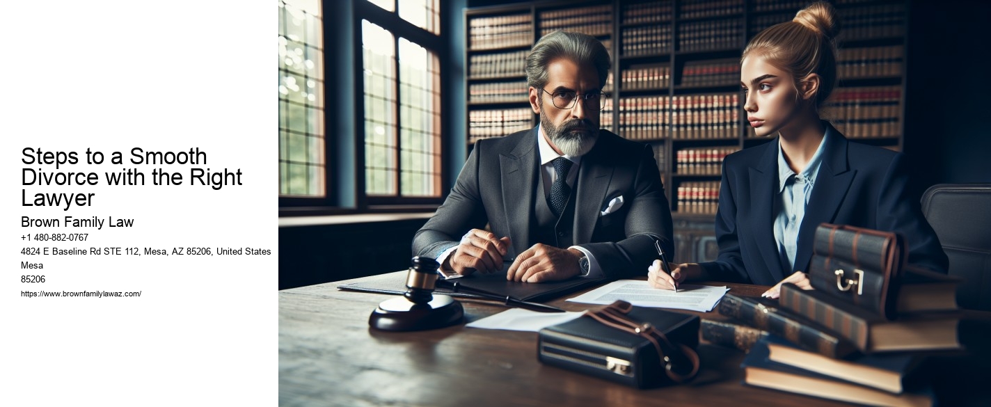 Steps to a Smooth Divorce with the Right Lawyer