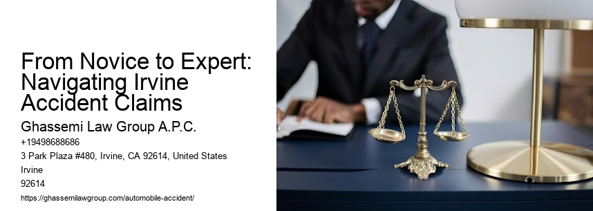 From Novice to Expert: Navigating Irvine Accident Claims