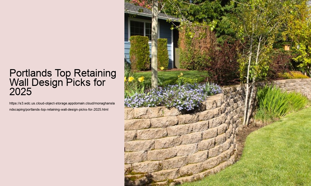 Portlands Top Retaining Wall Design Picks for 2025