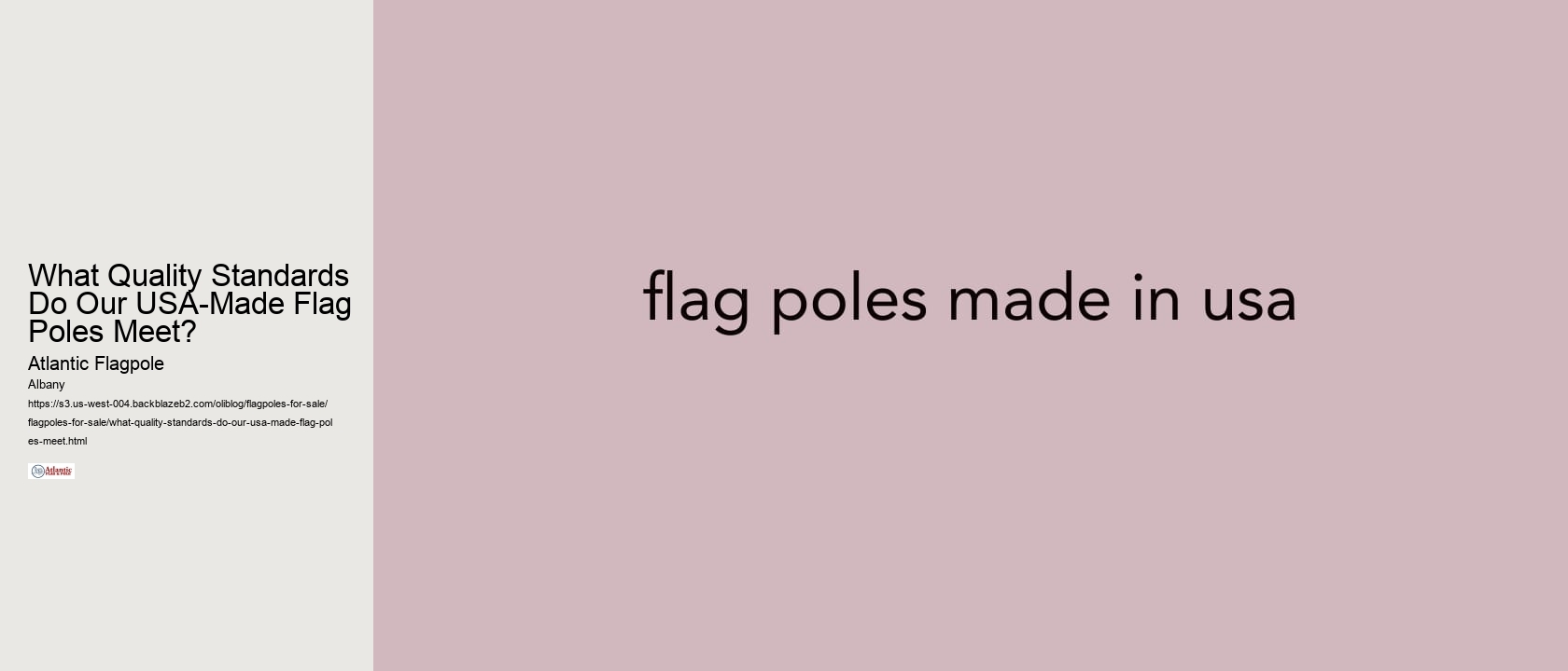 What Quality Standards Do Our USA-Made Flag Poles Meet?
