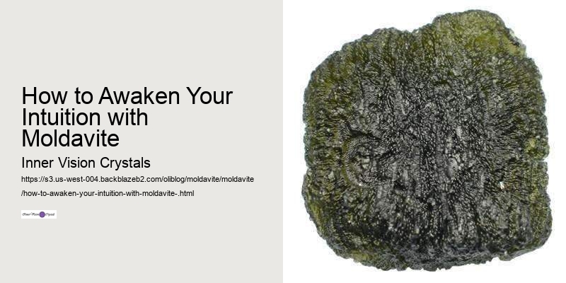 How to Awaken Your Intuition with Moldavite 