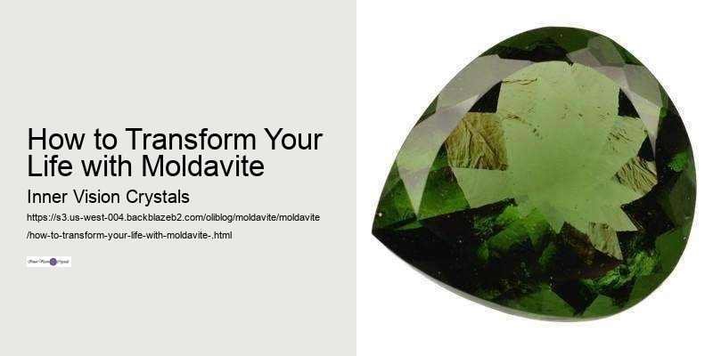 How to Transform Your Life with Moldavite  