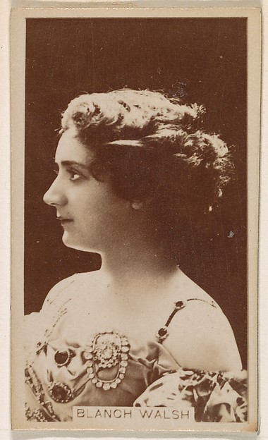 Blanch Walsh, from the Actresses series (N245) issued by Kinney Brothers to promote Sweet Caporal Cigarettes