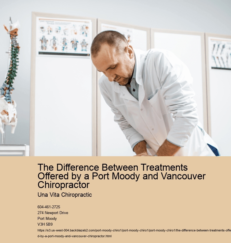 The Difference Between Treatments Offered by a Port Moody and Vancouver Chiropractor 