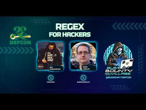 REGEX For Hackers by Ben Sadeghipour and Adam Langley  | Bug Bounty Village, DEF CON 33