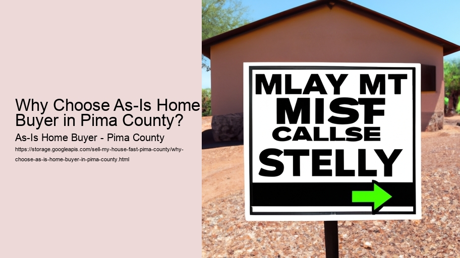 Why Choose As-Is Home Buyer in Pima County?