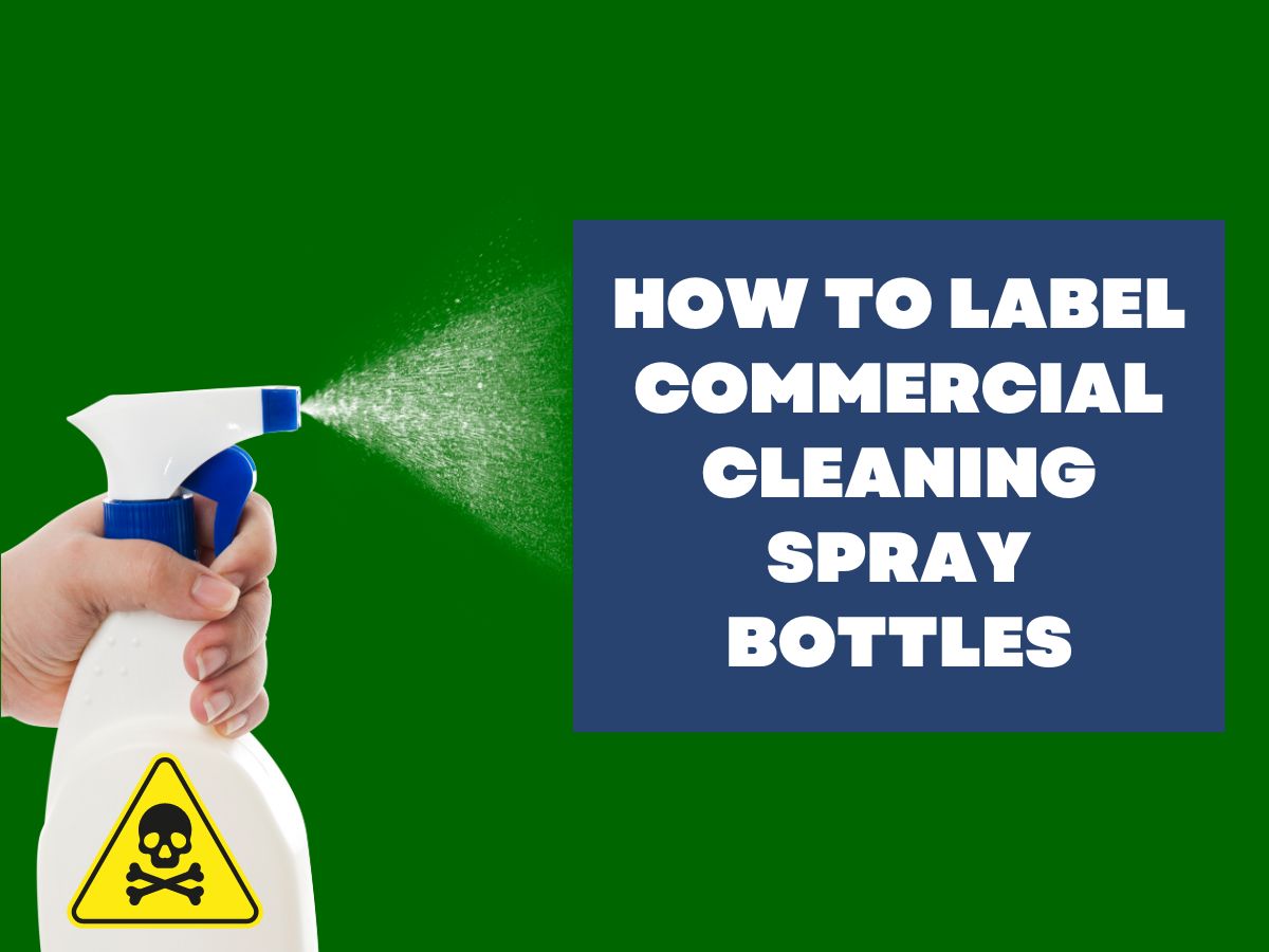How to Label Commercial Cleaning Spray Bottles