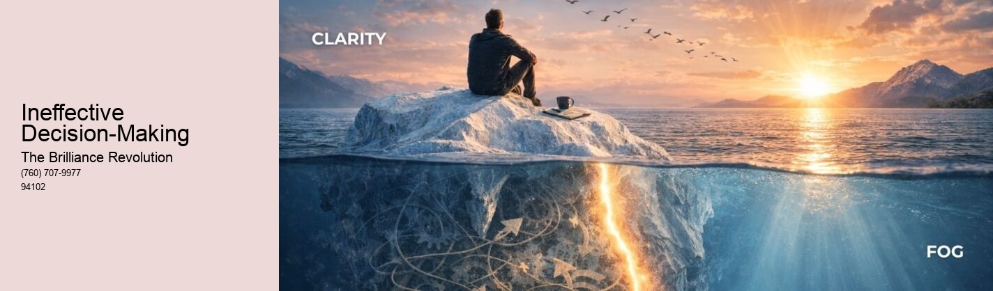 Ineffective Decision-Making