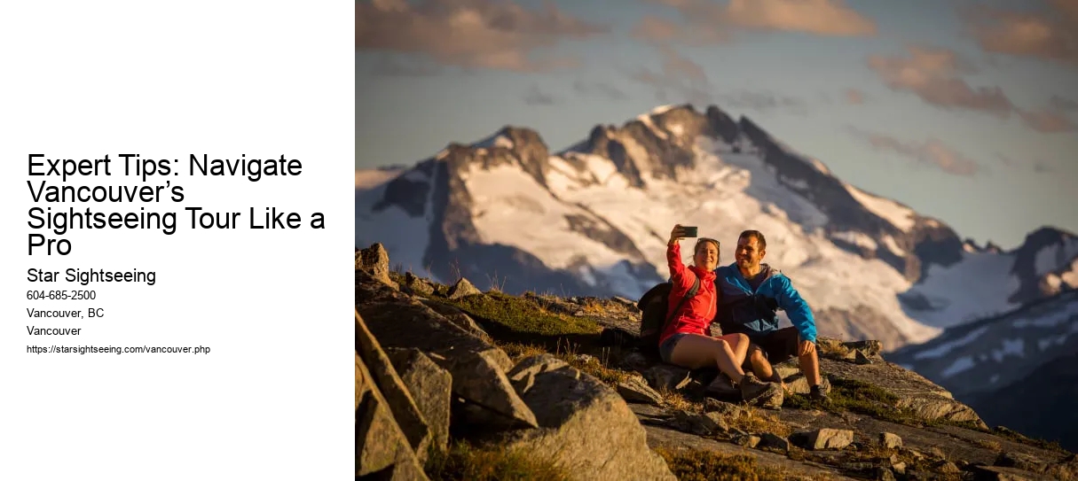 Expert Tips: Navigate Vancouver’s Sightseeing Tour Like a Pro