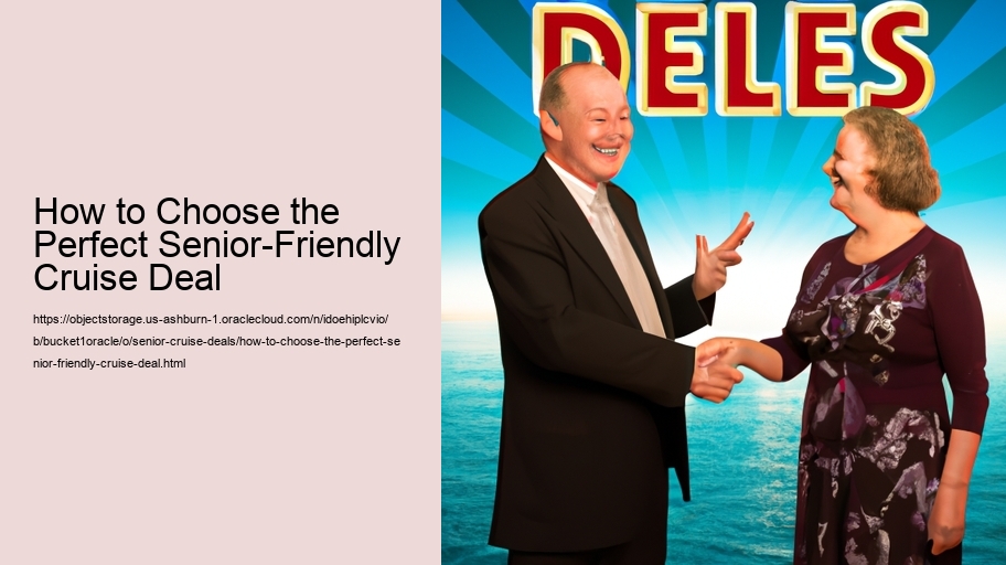 How to Choose the Perfect Senior-Friendly Cruise Deal