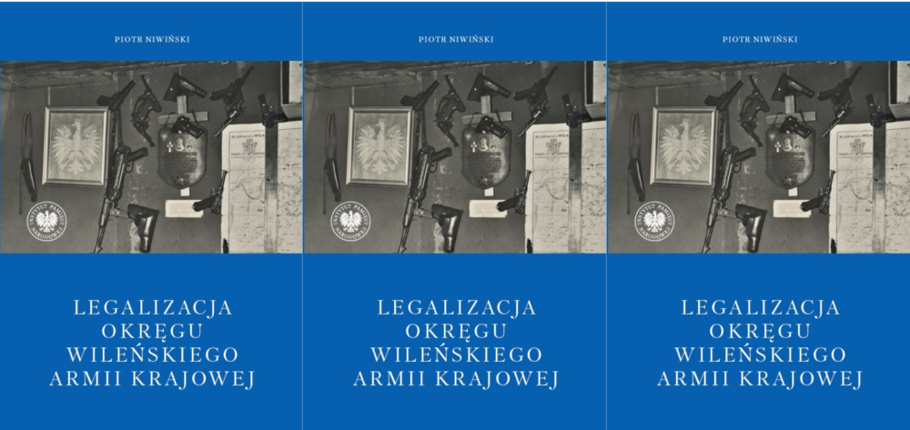 Zdjęcie okładkowe wpisu Prof. Piotr NIWIŃSKI: Legalizacja Okręgu Wileńskiego Armii Krajowej