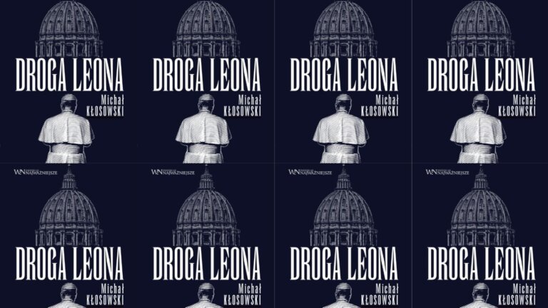 Michał KŁOSOWSKI: Droga Leona XIV