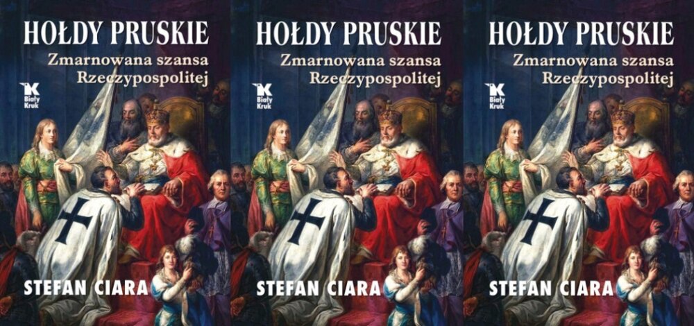 Zdjęcie okładkowe wpisu Prof. Stefan CIARA: Sprowadzenie Krzyżaków. Początki brutalnej ekspansji