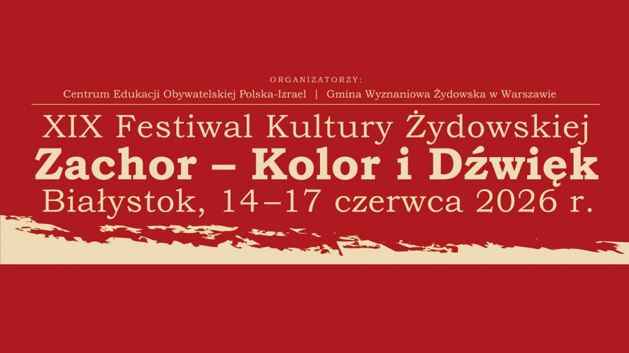Festiwal Kultury Żydowskiej „Zachor” w Białymstoku [Program]