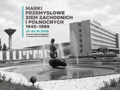 Zdjęcie okładkowe wpisu Jolanta PAWNIK: Przemysłowe marki, które tworzyły powojenną Polskę. Konferencja we Wrocławiu