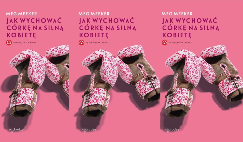Zdjęcie okładkowe wpisu Meg MEEKER: Jak wychować córkę na silną kobietę