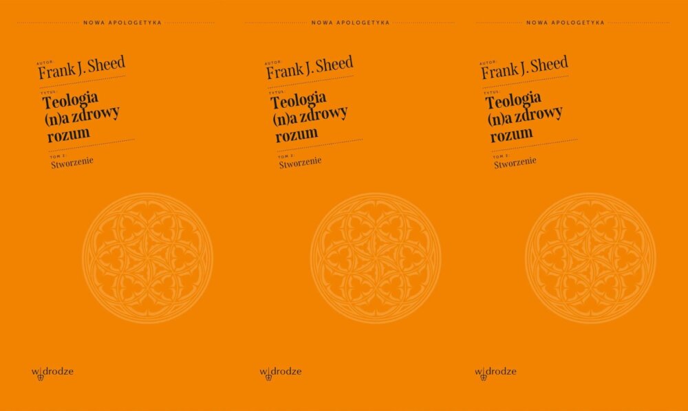 Zdjęcie okładkowe wpisu Frank J. SHEED: Teologia (n)a zdrowy rozum. Stworzenie