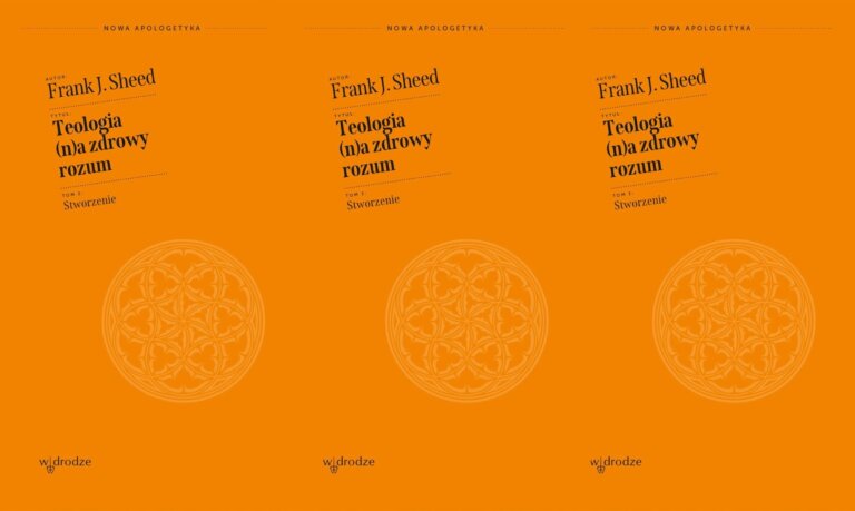 Frank J. SHEED: Teologia (n)a zdrowy rozum. Stworzenie